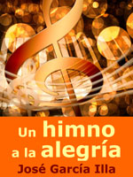 Un himno a la alegr�a. Jos� Garc�a Illa. Enlace con la tienda de Amazon